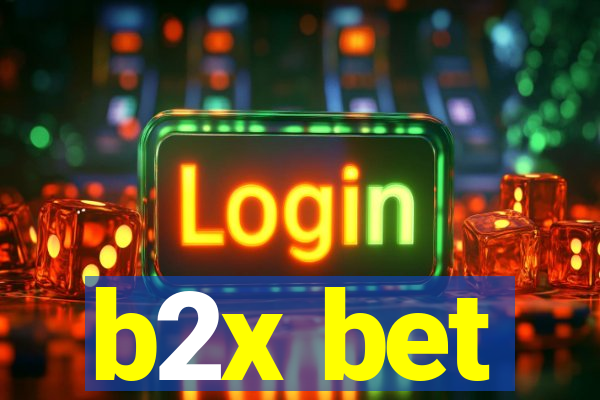 b2x bet